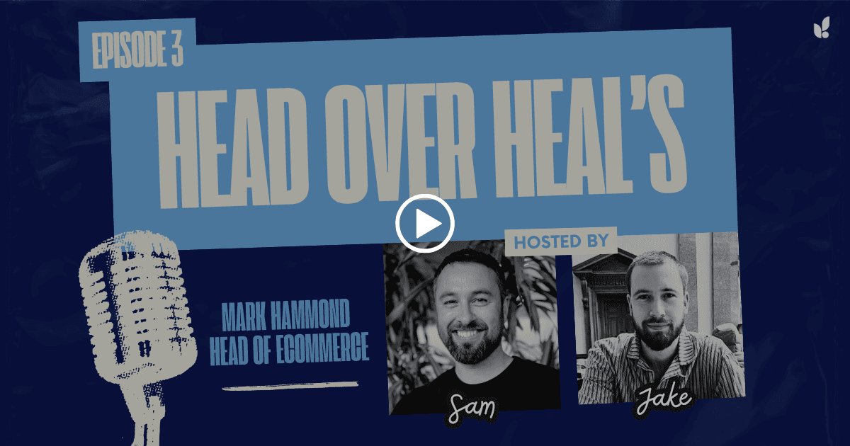 eCom Sessions Head Over Heal's episode