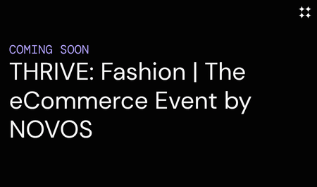 THRIVE: Fashion by NOVOS coming soon thumbnail